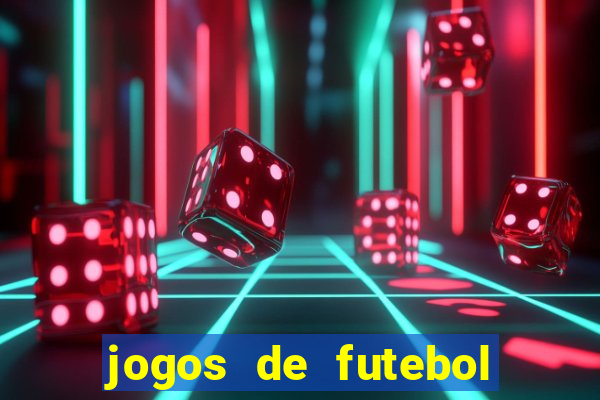 jogos de futebol com dinheiro infinito